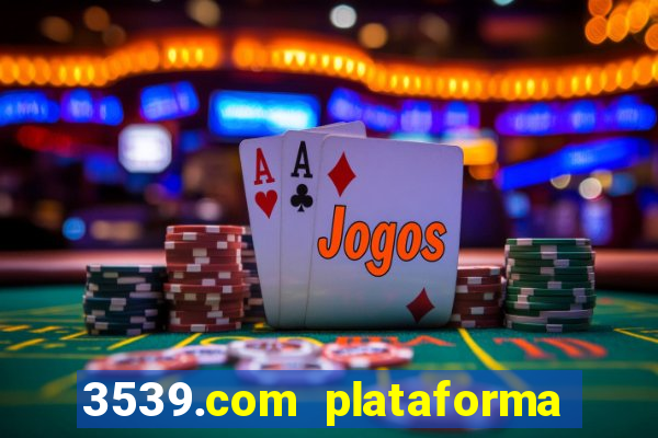 3539.com plataforma de jogos